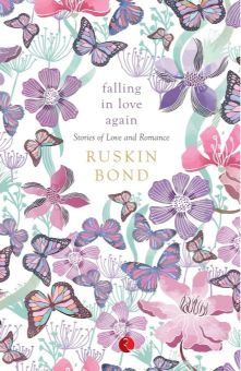 Ruskin Bond Falling in Love Again